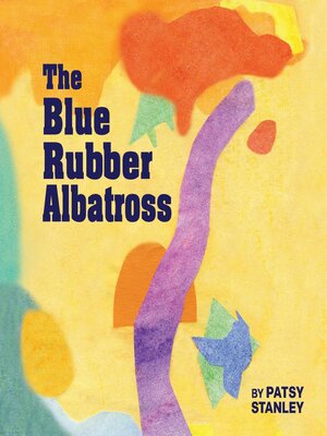 cover image of The Blue Rubber Albatross